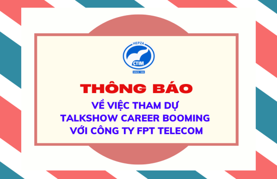 [THÔNG BÁO] Về việc tham dự Talkshow Career Booming với Công ty FPT TELECOM